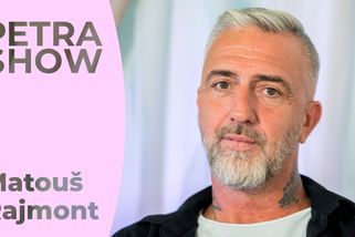 „Když někde vysloveně sháněj nějakýho hajzla, tak rovnou volaj mně,“ říká herec Matouš Rajmont | Petra Show